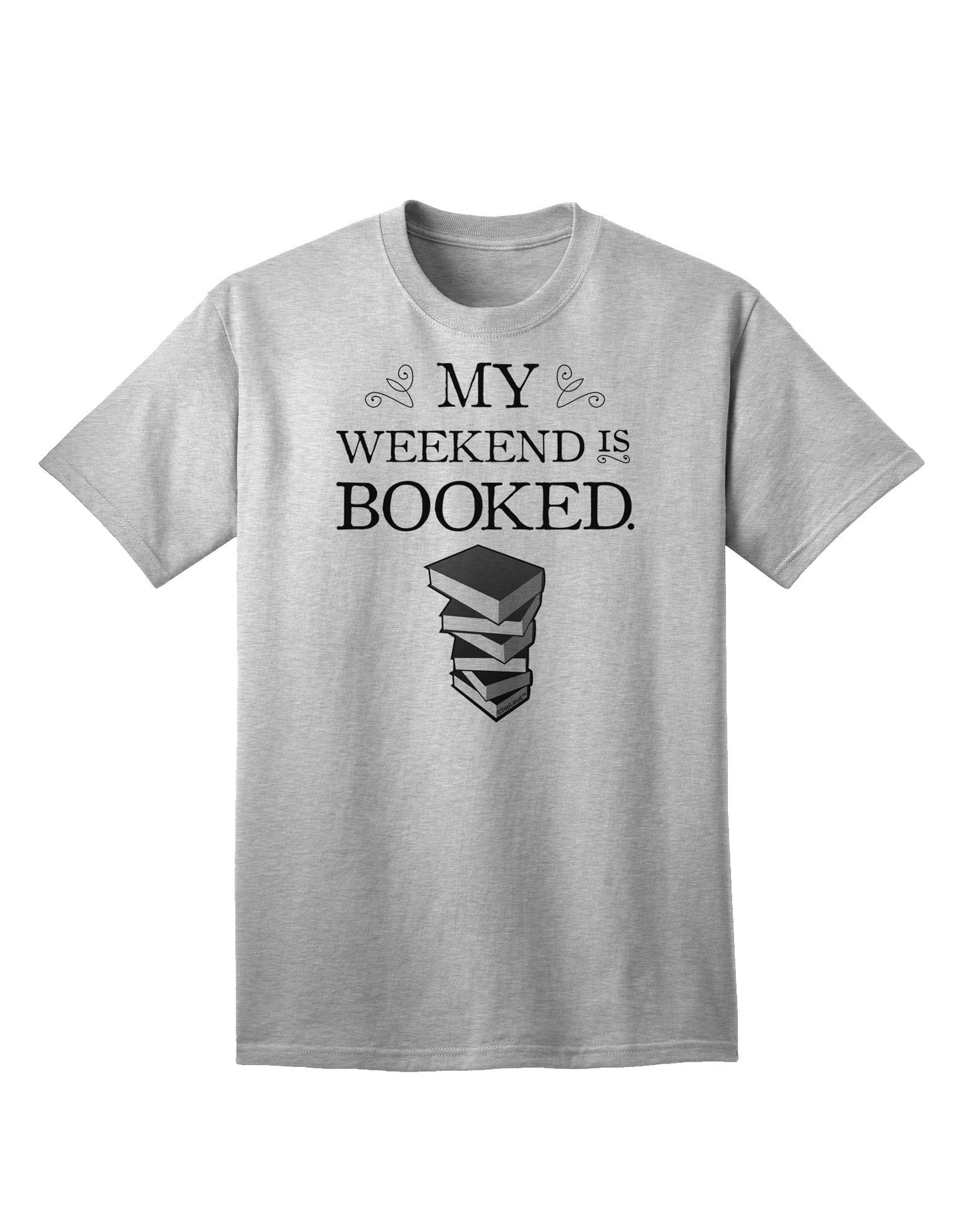 Leisurely Weekends: 'My Weekend Is Booked' Adult T-Shirt Collection-Mens T-shirts-TooLoud-AshGray-Small-Davson Sales