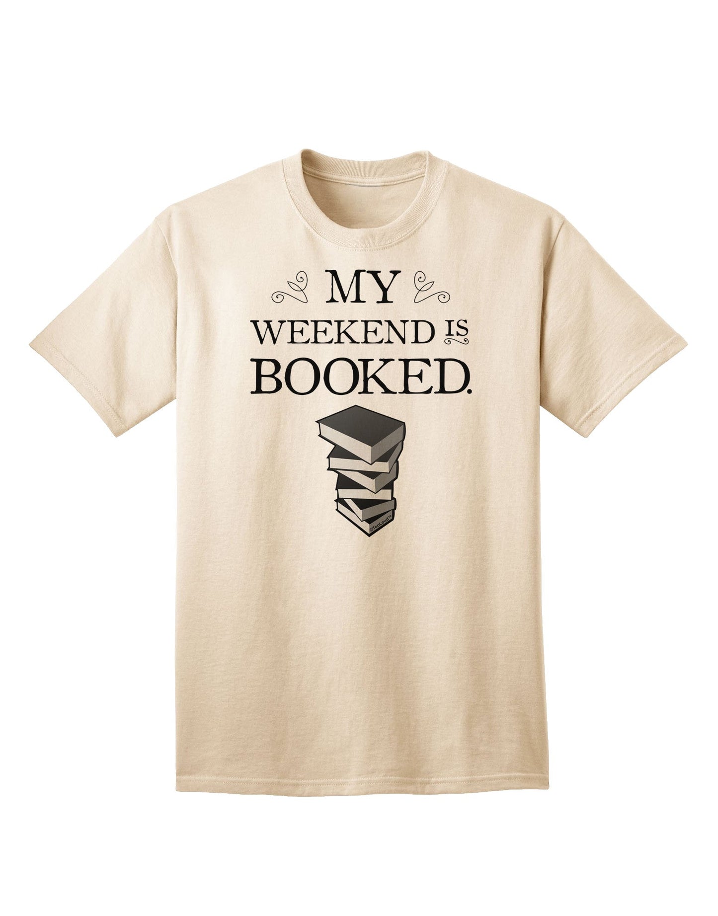 Leisurely Weekends: 'My Weekend Is Booked' Adult T-Shirt Collection-Mens T-shirts-TooLoud-Natural-Small-Davson Sales