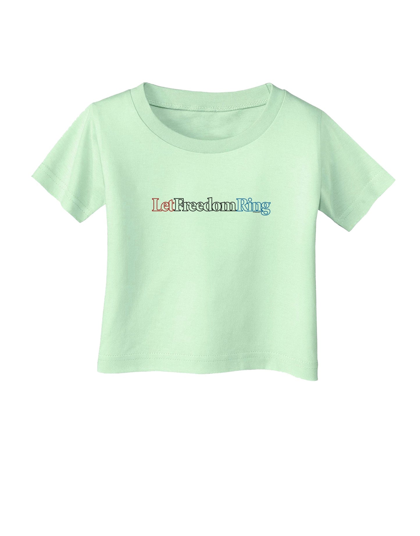 Let Freedom Ring Infant T-Shirt-Infant T-Shirt-TooLoud-Light-Green-06-Months-Davson Sales