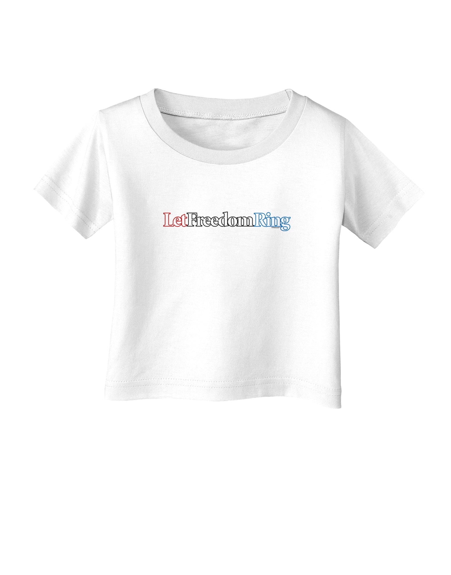 Let Freedom Ring Infant T-Shirt-Infant T-Shirt-TooLoud-White-06-Months-Davson Sales