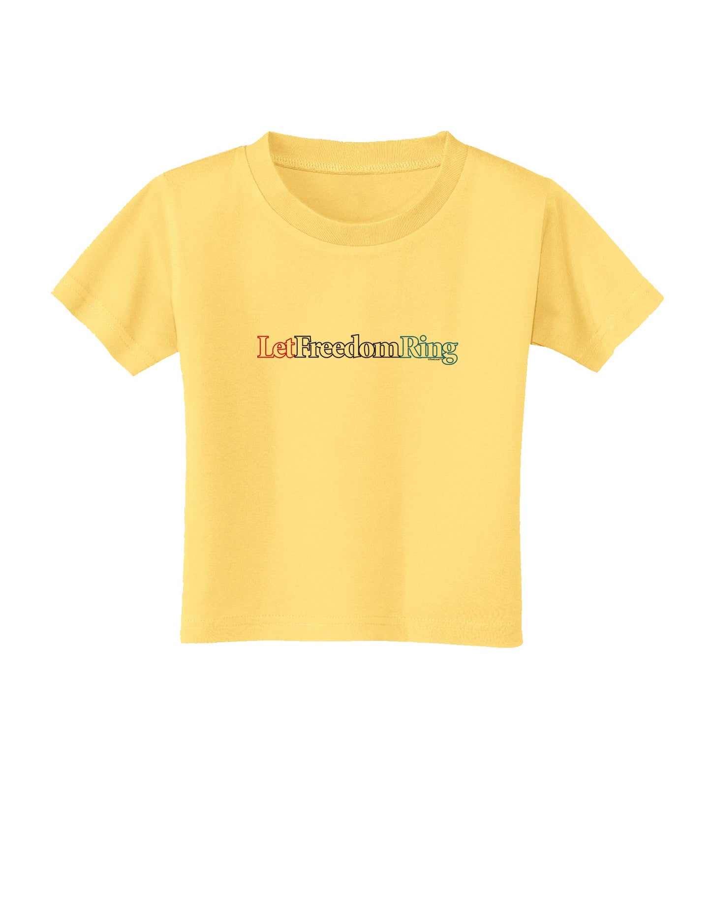 Let Freedom Ring Toddler T-Shirt-Toddler T-Shirt-TooLoud-Daffodil-Yellow-2T-Davson Sales