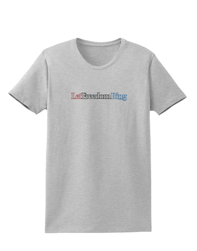 Let Freedom Ring Womens T-Shirt-Womens T-Shirt-TooLoud-AshGray-X-Small-Davson Sales