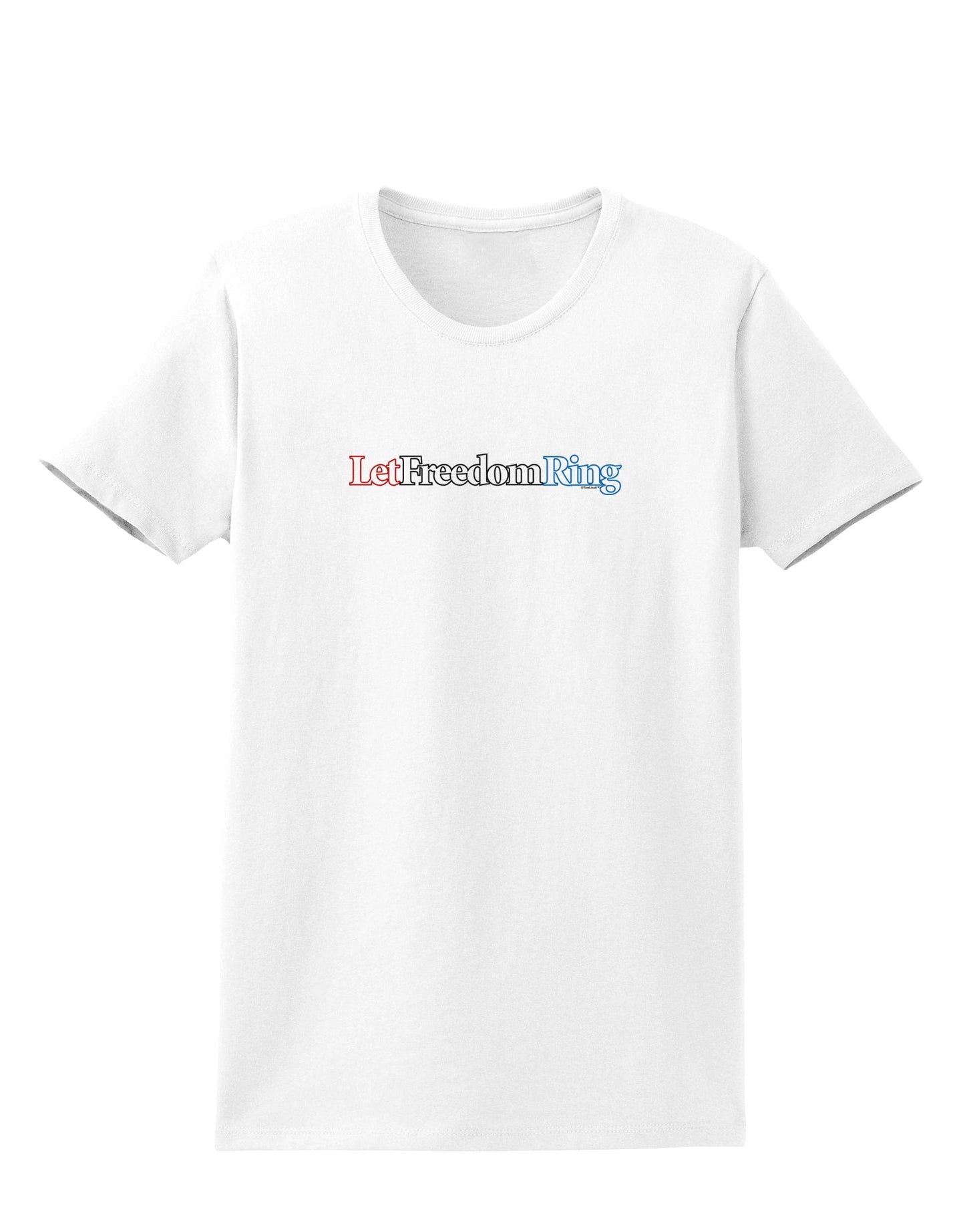 Let Freedom Ring Womens T-Shirt-Womens T-Shirt-TooLoud-White-X-Small-Davson Sales
