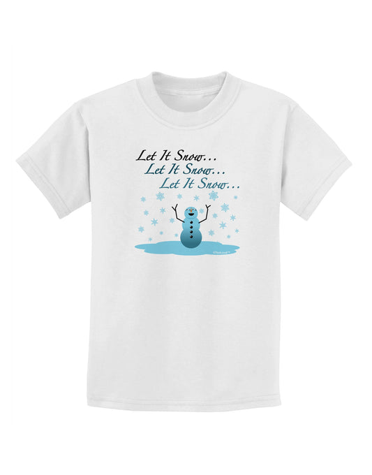 Let It Snow Happy Snowman Childrens T-Shirt-Childrens T-Shirt-TooLoud-White-X-Small-Davson Sales