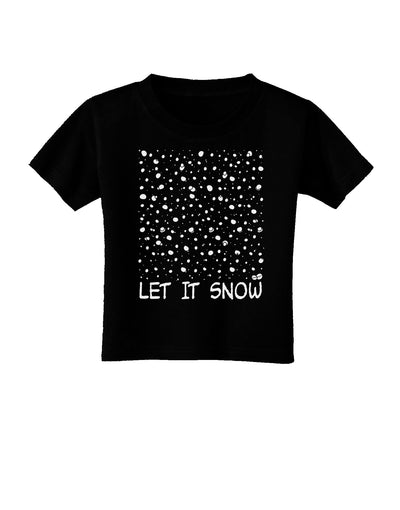 Let It Snow Text Snowflakes - Christmas Toddler T-Shirt Dark-Toddler T-Shirt-TooLoud-Black-2T-Davson Sales