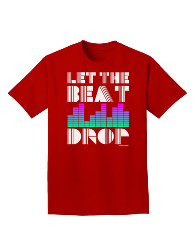 Let the Beat Drop Design Adult Dark T-Shirt by TooLoud-Mens T-Shirt-TooLoud-Red-Small-Davson Sales