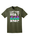 Let the Beat Drop Design Adult Dark T-Shirt by TooLoud-Mens T-Shirt-TooLoud-Military-Green-Small-Davson Sales