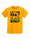 Let the Beat Drop Design Childrens T-Shirt by TooLoud-Childrens T-Shirt-TooLoud-Gold-X-Small-Davson Sales