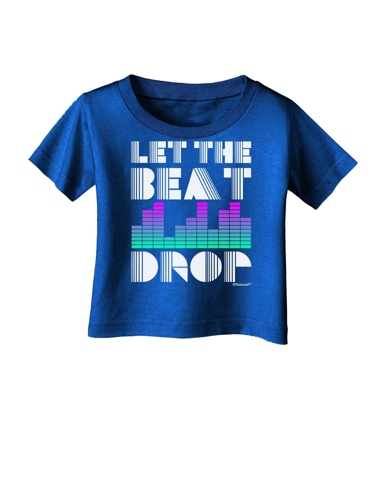 Let the Beat Drop Design Infant T-Shirt Dark by TooLoud-Infant T-Shirt-TooLoud-Royal-Blue-06-Months-Davson Sales
