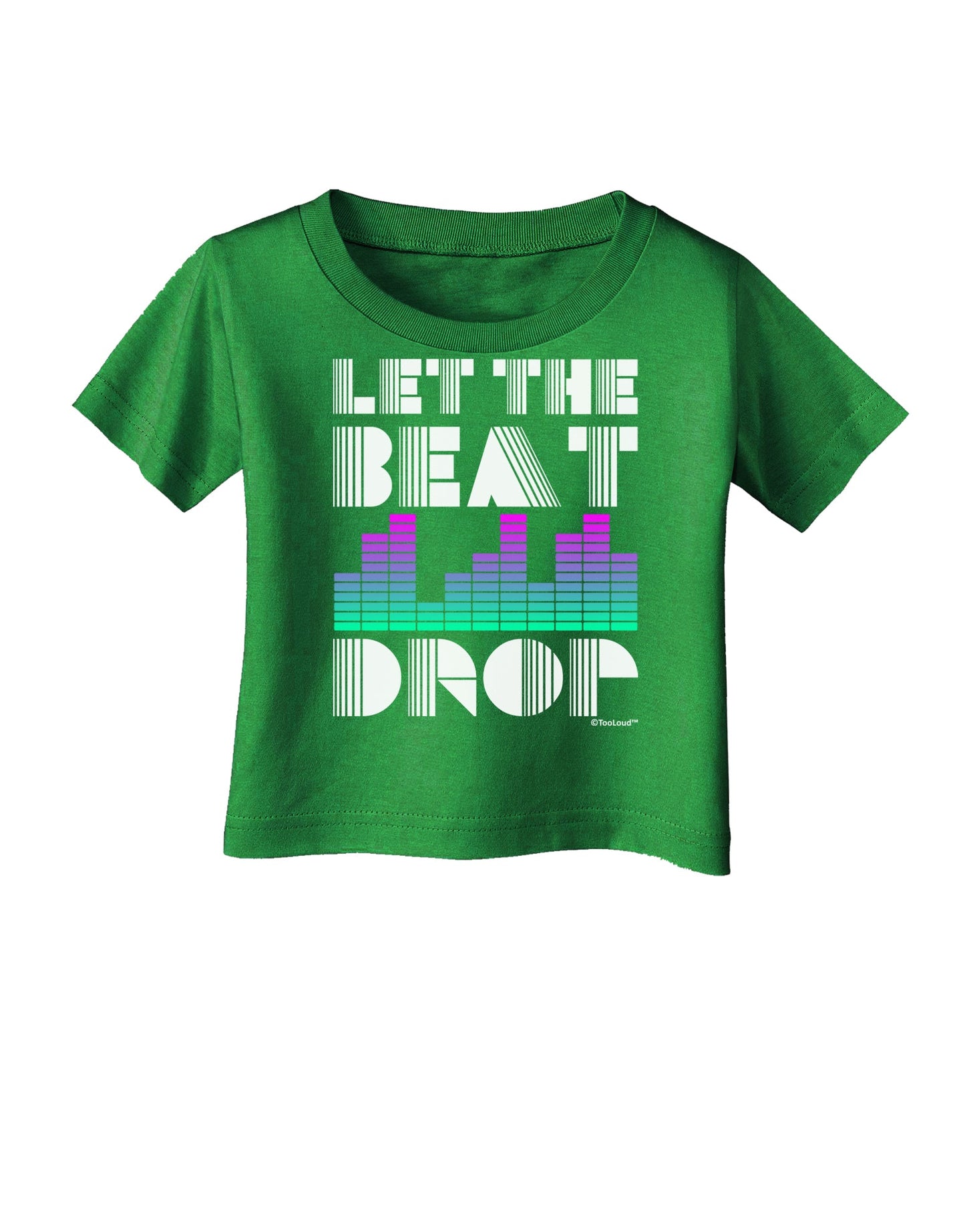 Let the Beat Drop Design Infant T-Shirt Dark by TooLoud-Infant T-Shirt-TooLoud-Clover-Green-06-Months-Davson Sales