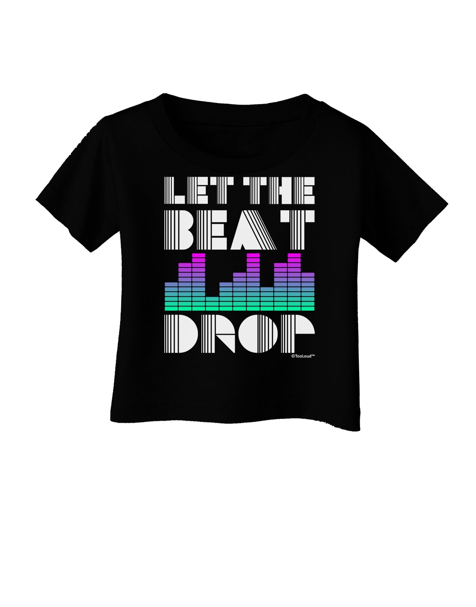 Let the Beat Drop Design Infant T-Shirt Dark by TooLoud-Infant T-Shirt-TooLoud-Black-06-Months-Davson Sales