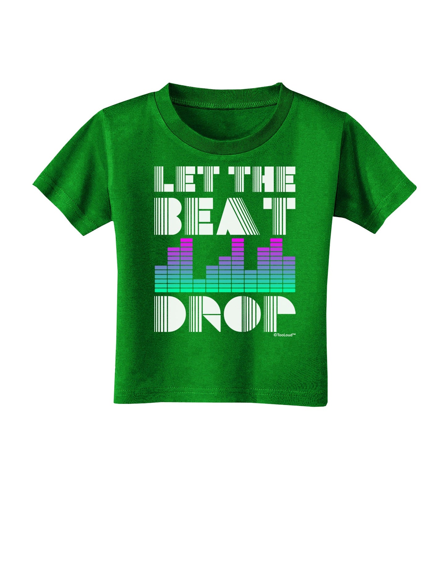 Let the Beat Drop Design Toddler T-Shirt Dark by TooLoud-Toddler T-Shirt-TooLoud-Clover-Green-2T-Davson Sales