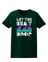 Let the Beat Drop Design Womens Dark T-Shirt by TooLoud-Womens T-Shirt-TooLoud-Forest-Green-Small-Davson Sales