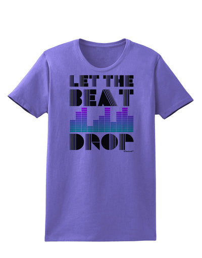 Let the Beat Drop Design Womens T-Shirt by TooLoud-Womens T-Shirt-TooLoud-Violet-X-Small-Davson Sales