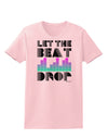 Let the Beat Drop Design Womens T-Shirt by TooLoud-Womens T-Shirt-TooLoud-PalePink-X-Small-Davson Sales