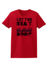 Let the Beat Drop Design Womens T-Shirt by TooLoud-Womens T-Shirt-TooLoud-Red-X-Small-Davson Sales