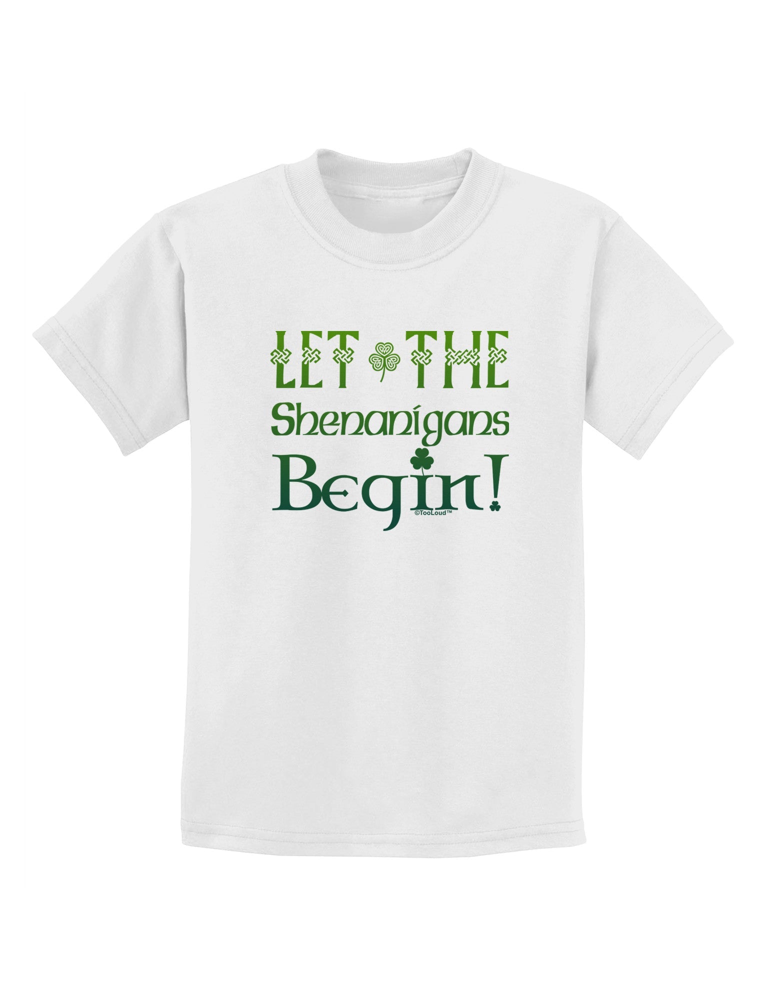 Let the Shenanigans Begin Childrens T-Shirt-Childrens T-Shirt-TooLoud-White-X-Small-Davson Sales