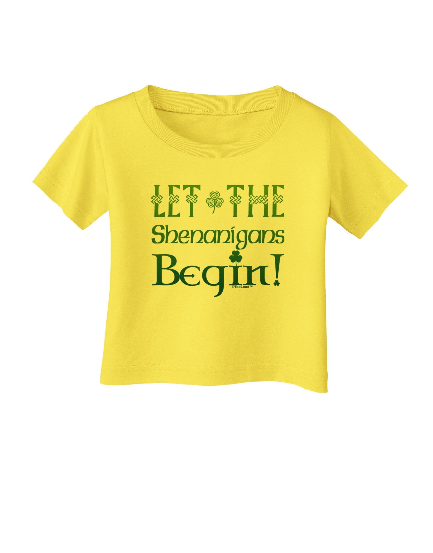 Let the Shenanigans Begin Infant T-Shirt-Infant T-Shirt-TooLoud-Yellow-06-Months-Davson Sales