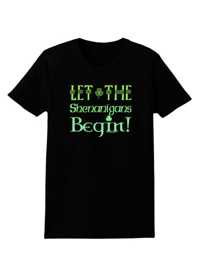 Let the Shenanigans Begin Womens Dark T-Shirt-TooLoud-Black-X-Small-Davson Sales