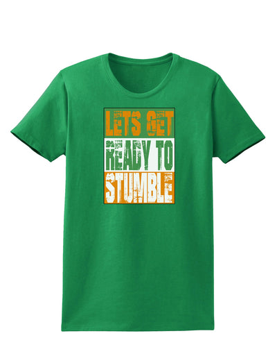 Lets Get Ready To Stumble Womens Dark T-Shirt by TooLoud-TooLoud-Kelly-Green-X-Small-Davson Sales