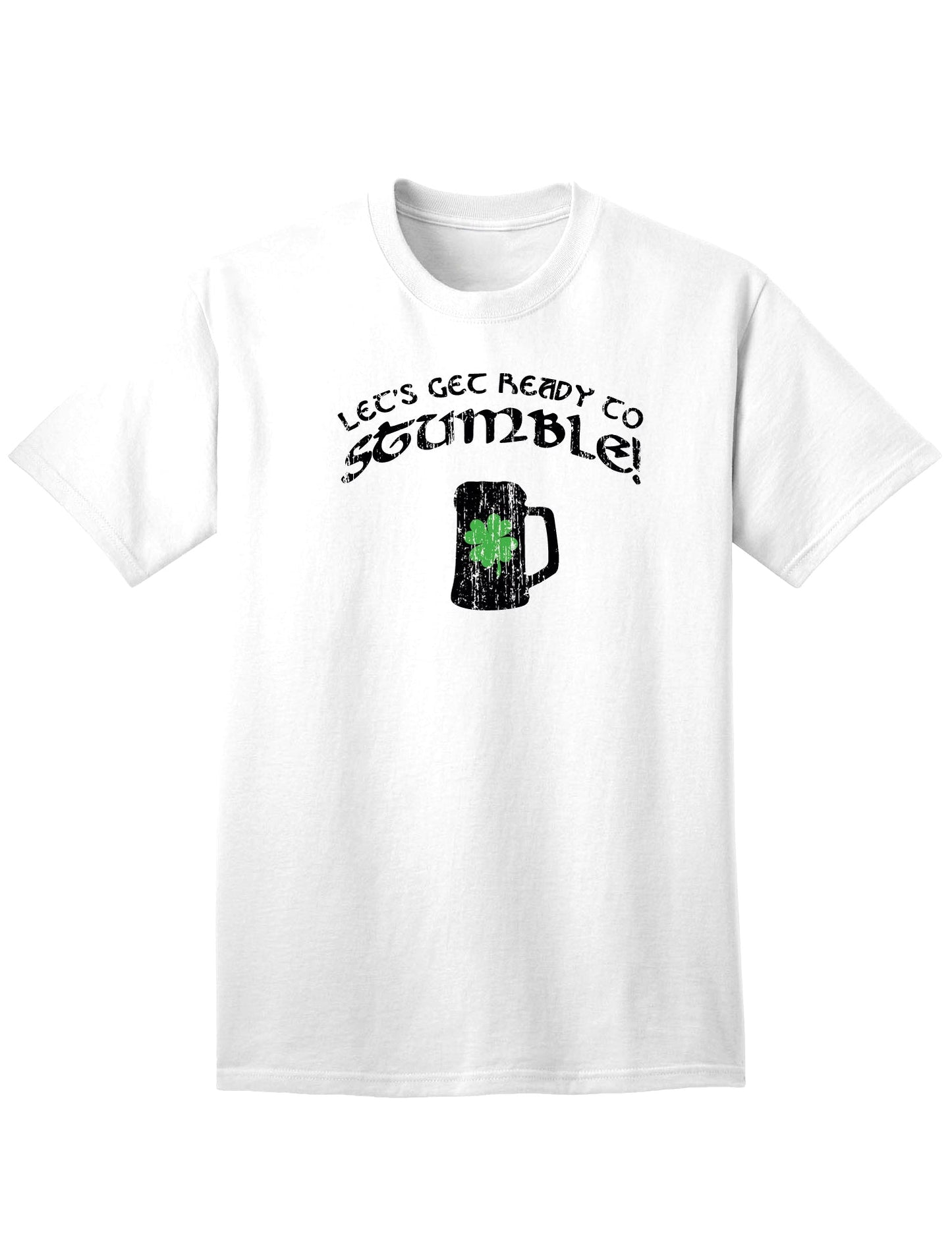 Lets Get Ready to Stumble Adult Unisex St Patrick's Day T-Shirt-TooLoud-White-Small-Davson Sales