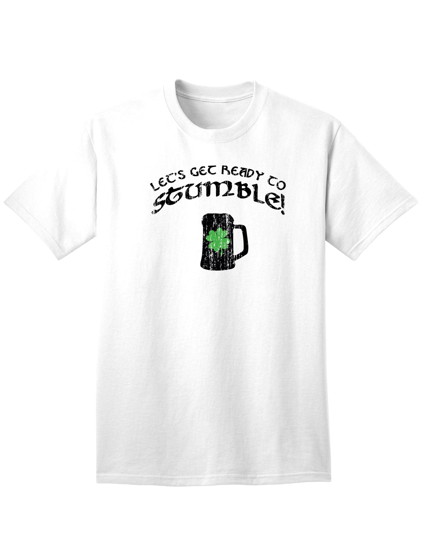 Lets Get Ready to Stumble Adult Unisex St Patrick's Day T-Shirt-TooLoud-White-Small-Davson Sales