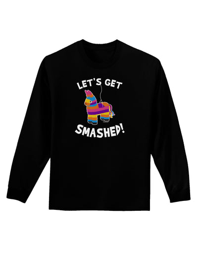 Let's Get Smashed Pinata Adult Long Sleeve Dark T-Shirt-TooLoud-Black-Small-Davson Sales