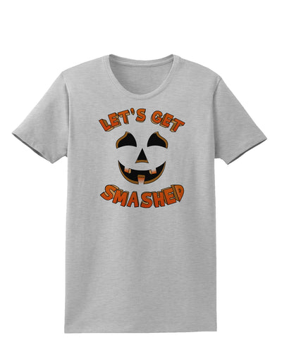 Let's Get Smashed Pumpkin Womens T-Shirt by TooLoud-Womens T-Shirt-TooLoud-AshGray-X-Small-Davson Sales