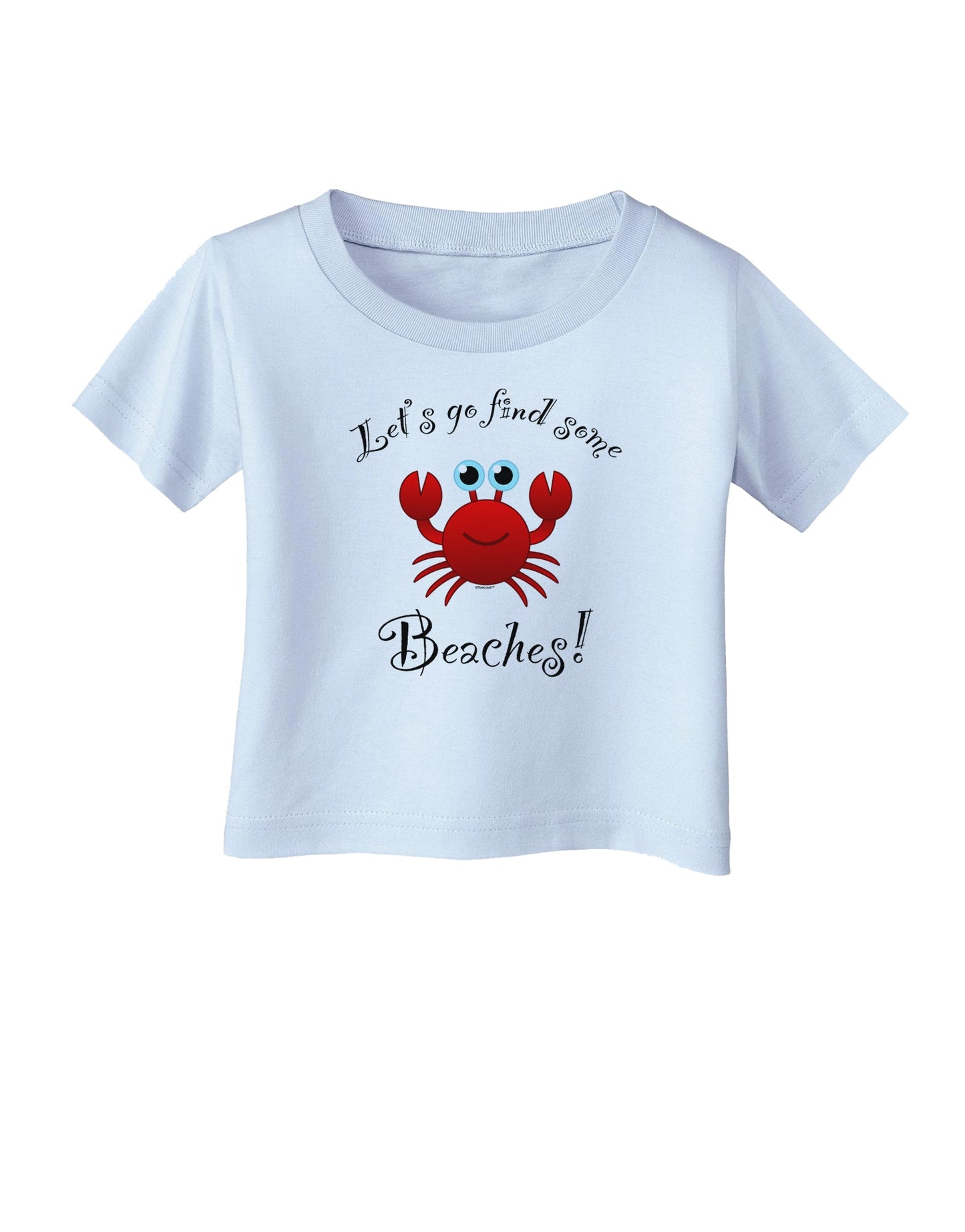 Lets Go Find Some Beaches Infant T-Shirt-Infant T-Shirt-TooLoud-Light-Blue-06-Months-Davson Sales