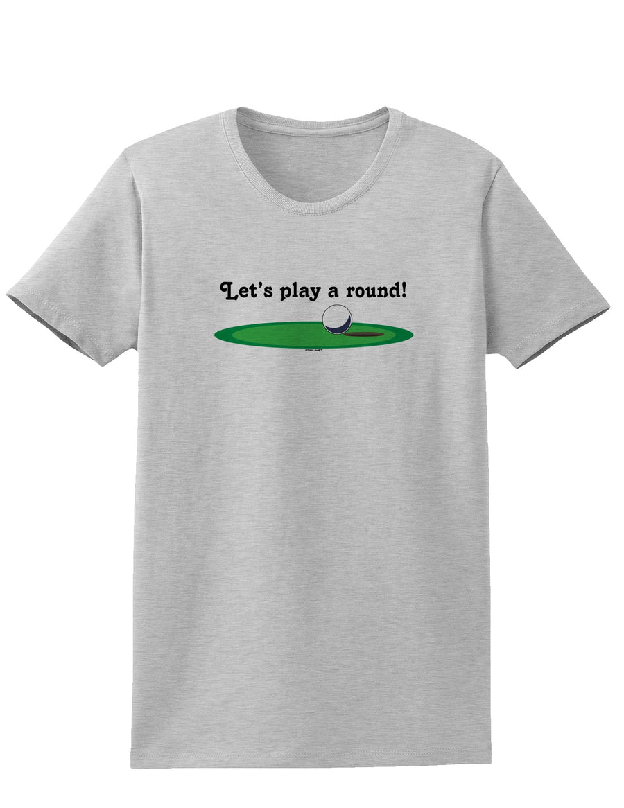 Let's Play a Round Womens T-Shirt-Womens T-Shirt-TooLoud-White-X-Small-Davson Sales