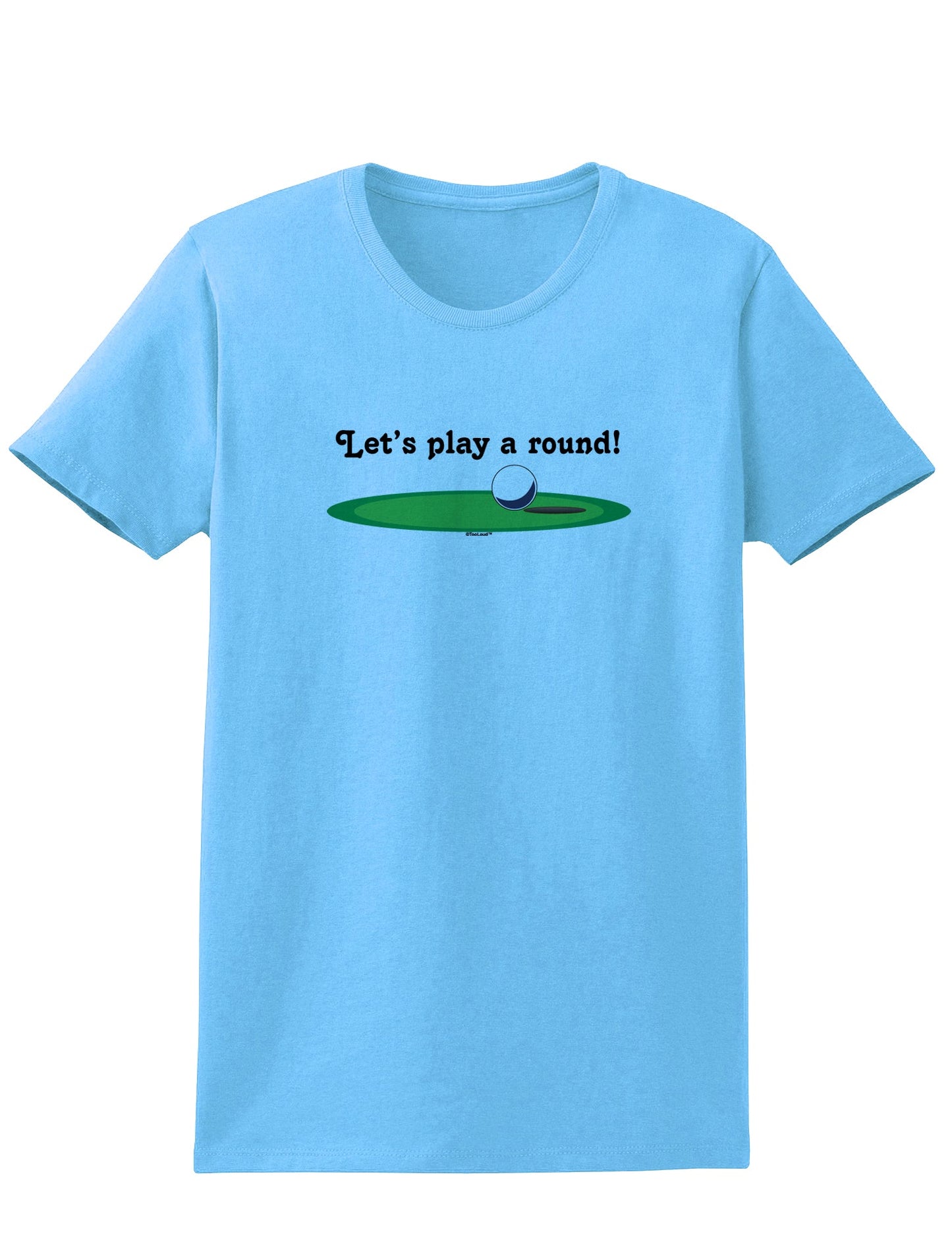 Let's Play a Round Womens T-Shirt-Womens T-Shirt-TooLoud-Aquatic-Blue-X-Small-Davson Sales