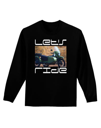 Lets Ride Sidecar Motorcycle Adult Long Sleeve Dark T-Shirt-TooLoud-Black-Small-Davson Sales