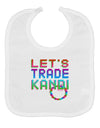 Let's Trade Kandi Baby Bib