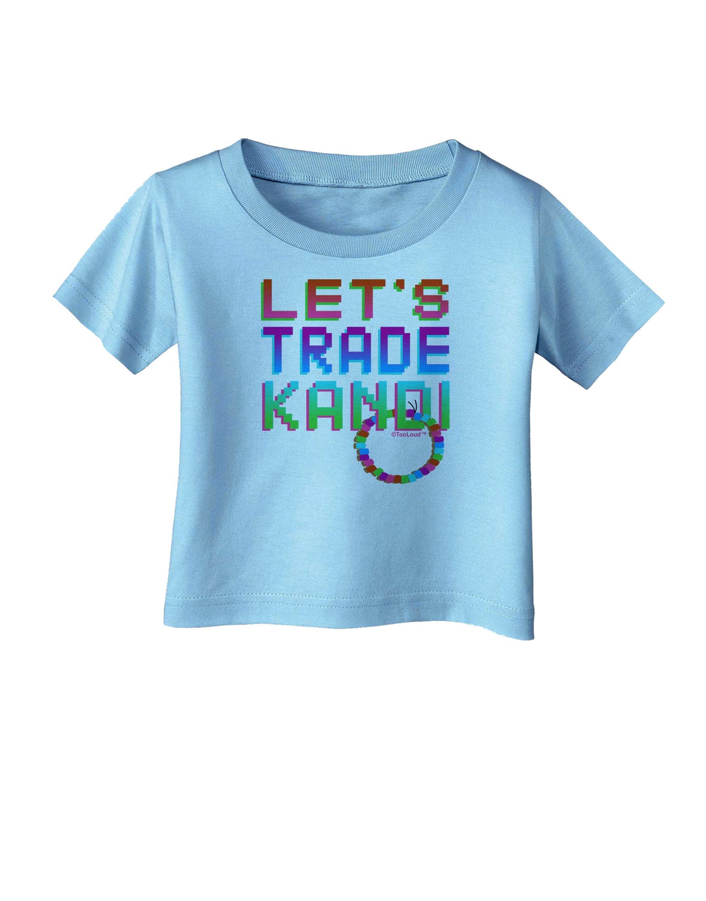Let's Trade Kandi Infant T-Shirt-Infant T-Shirt-TooLoud-Aquatic-Blue-06-Months-Davson Sales