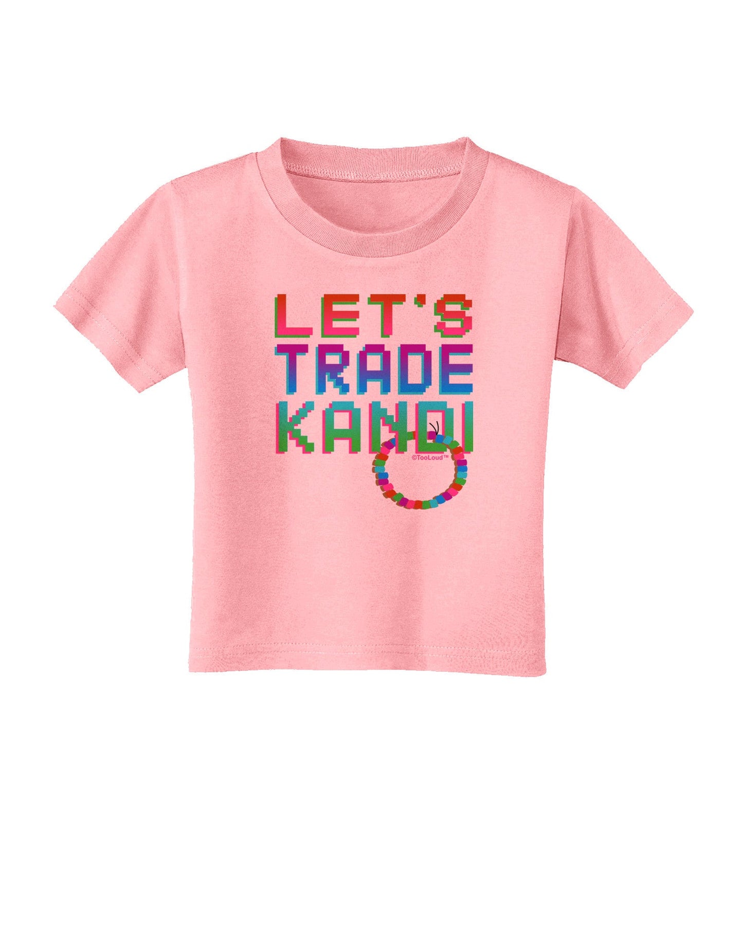 Let's Trade Kandi Toddler T-Shirt-Toddler T-Shirt-TooLoud-Candy-Pink-2T-Davson Sales