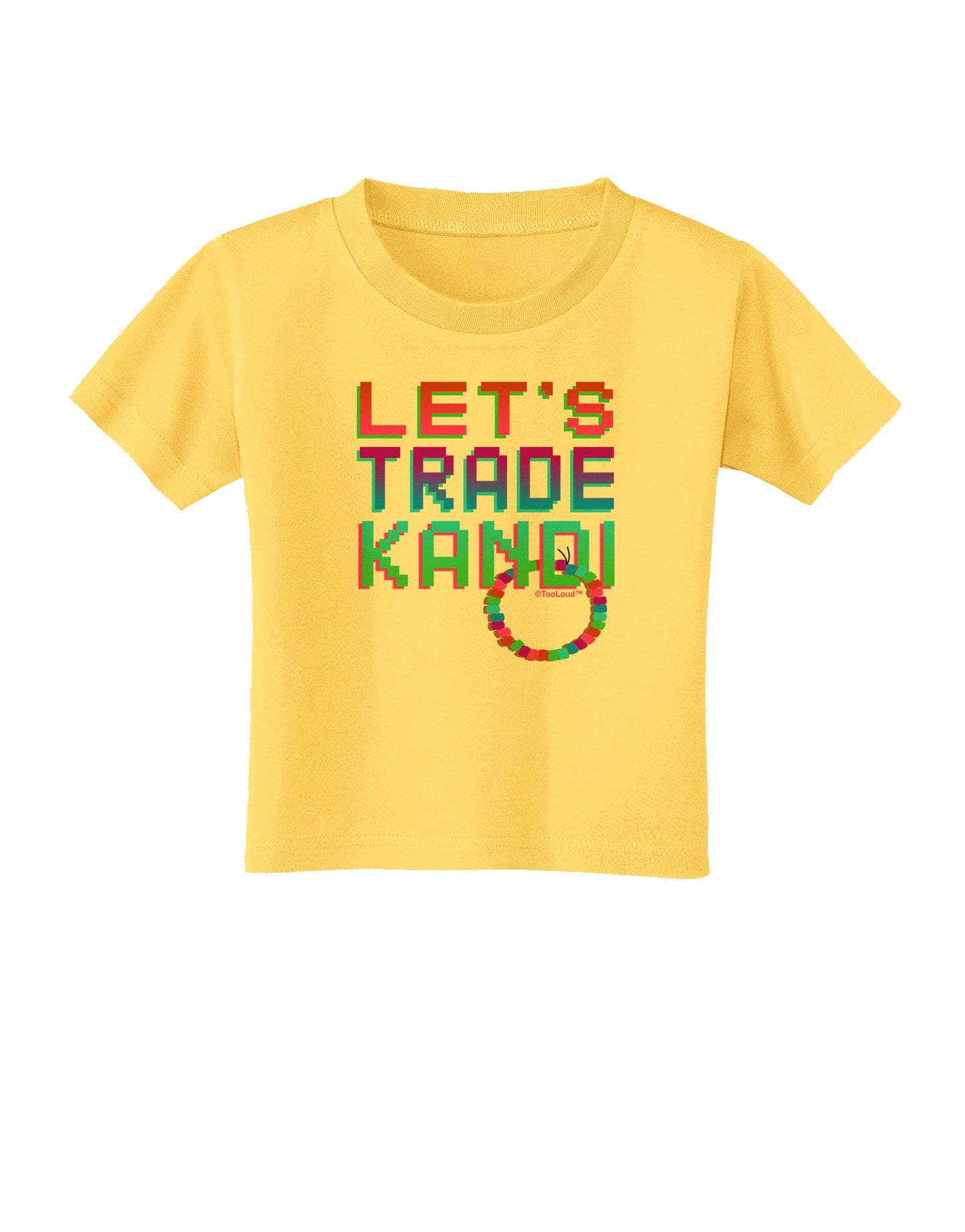 Let's Trade Kandi Toddler T-Shirt-Toddler T-Shirt-TooLoud-Yellow-2T-Davson Sales