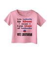 Libertarian Against Authority Abuse Infant T-Shirt-Infant T-Shirt-TooLoud-Candy-Pink-06-Months-Davson Sales