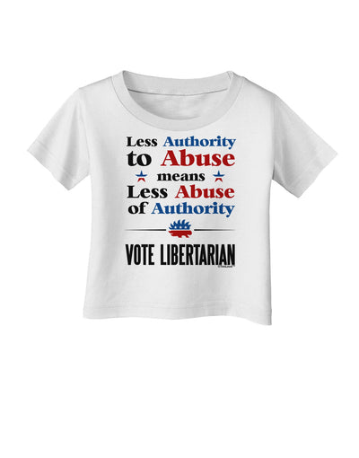 Libertarian Against Authority Abuse Infant T-Shirt-Infant T-Shirt-TooLoud-White-06-Months-Davson Sales