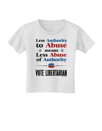 Libertarian Against Authority Abuse Toddler T-Shirt-Toddler T-Shirt-TooLoud-White-2T-Davson Sales