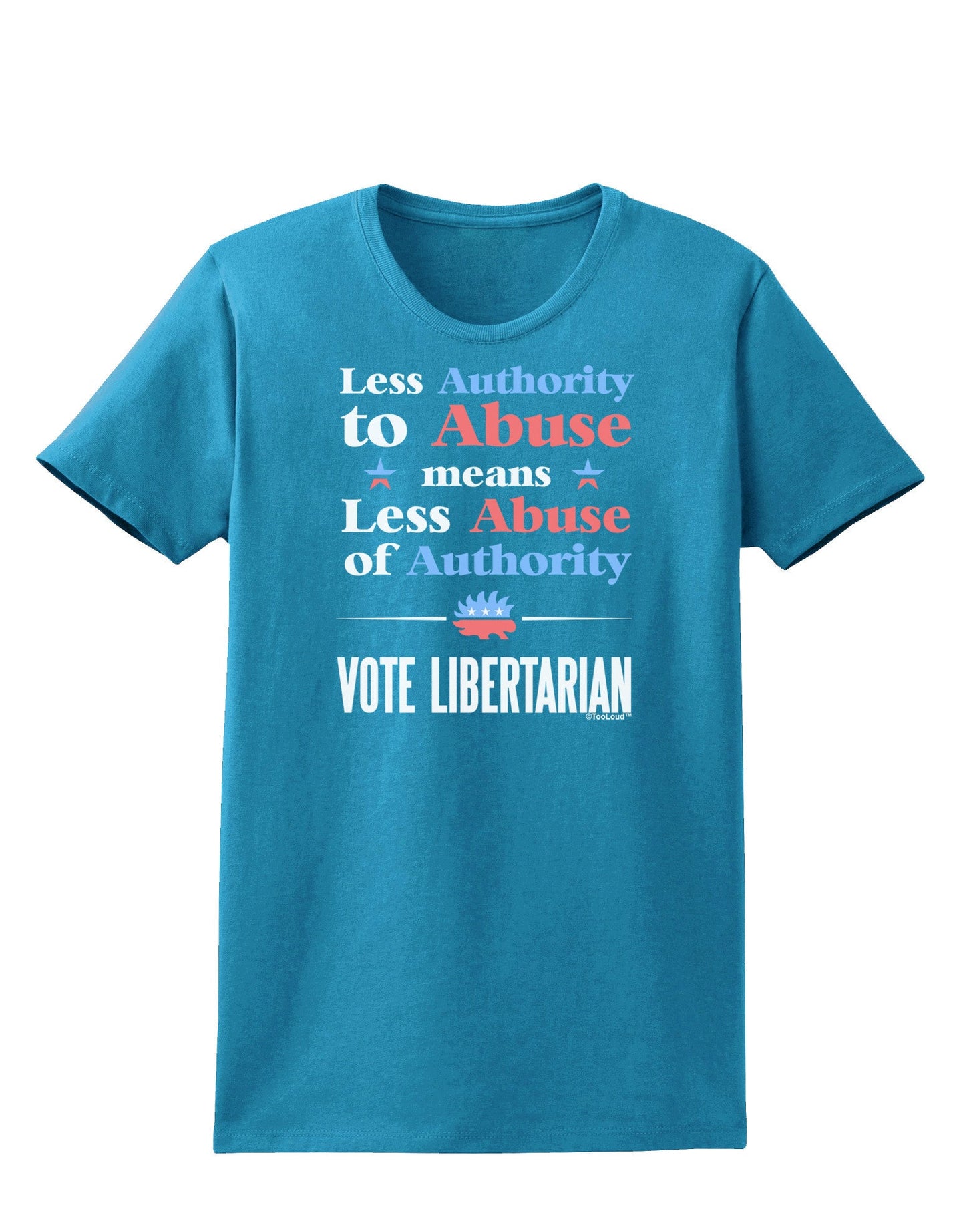 Libertarian Against Authority Abuse Womens Dark T-Shirt-TooLoud-Turquoise-X-Small-Davson Sales