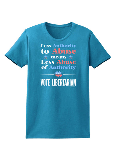 Libertarian Against Authority Abuse Womens Dark T-Shirt-TooLoud-Turquoise-X-Small-Davson Sales