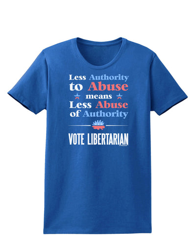 Libertarian Against Authority Abuse Womens Dark T-Shirt-TooLoud-Royal-Blue-X-Small-Davson Sales