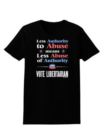 Libertarian Against Authority Abuse Womens Dark T-Shirt-TooLoud-Black-X-Small-Davson Sales