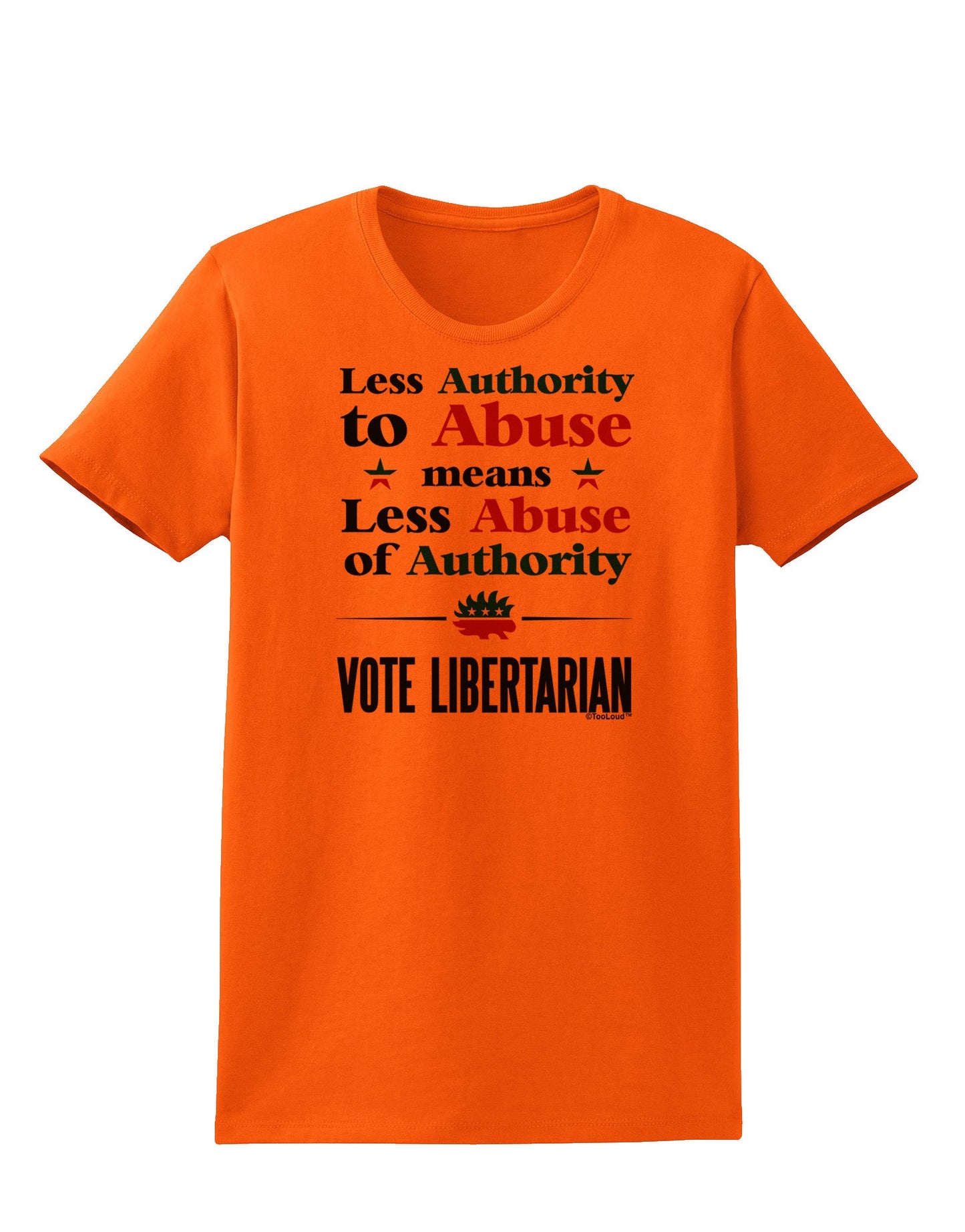 Libertarian Against Authority Abuse Womens T-Shirt-Womens T-Shirt-TooLoud-Orange-X-Small-Davson Sales