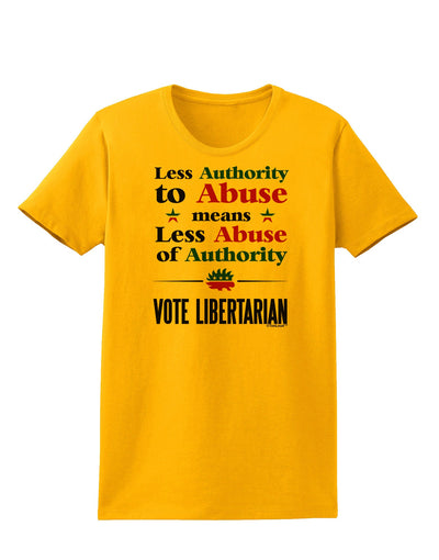 Libertarian Against Authority Abuse Womens T-Shirt-Womens T-Shirt-TooLoud-Gold-X-Small-Davson Sales