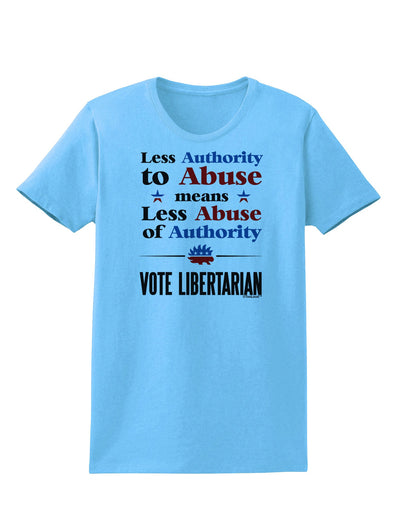 Libertarian Against Authority Abuse Womens T-Shirt-Womens T-Shirt-TooLoud-Aquatic-Blue-X-Small-Davson Sales