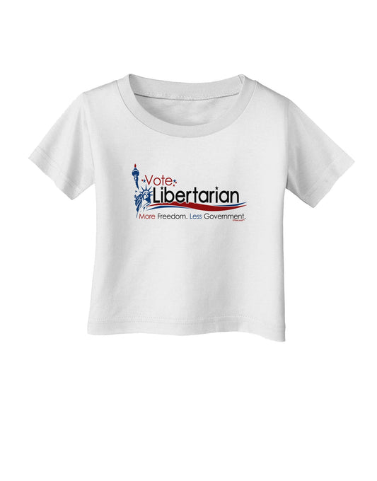 Libertarian Slogan Infant T-Shirt-Infant T-Shirt-TooLoud-White-06-Months-Davson Sales