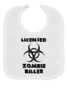 Licensed Zombie Killer - Biohazard Baby Bib by TooLoud