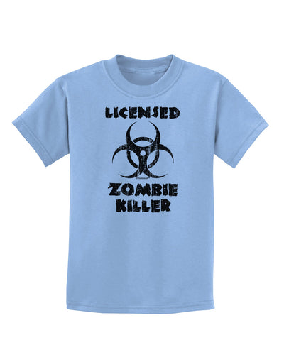 Licensed Zombie Killer - Biohazard Childrens T-Shirt by TooLoud-Childrens T-Shirt-TooLoud-Light-Blue-X-Small-Davson Sales