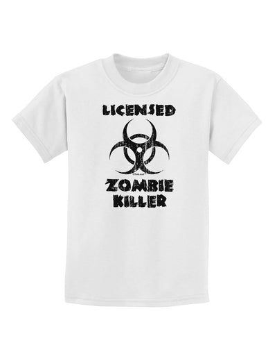 Licensed Zombie Killer - Biohazard Childrens T-Shirt by TooLoud-Childrens T-Shirt-TooLoud-White-X-Small-Davson Sales